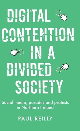 Digital contention in a divided society