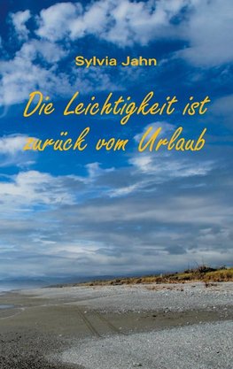 Die Leichtigkeit ist zurück vom Urlaub