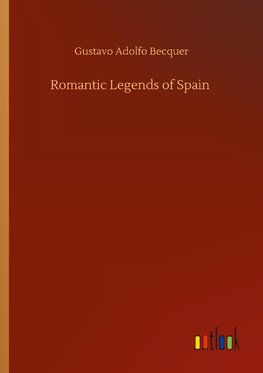 Romantic Legends of Spain