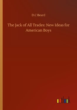 The Jack of All Trades: New Ideas for American Boys