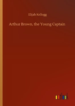 Arthur Brown, the Young Captain