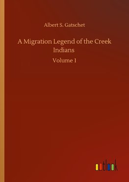 A Migration Legend of the Creek Indians