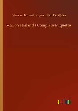 Marion Harland's Complete Etiquette