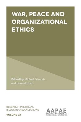 War, Peace and Organizational Ethics