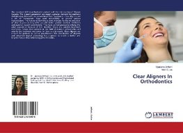 Clear Aligners In Orthodontics