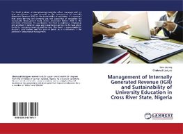 Management of Internally Generated Revenue (IGR) and Sustainability of University Education in Cross River State, Nigeria