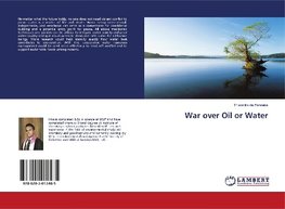 War over Oil or Water