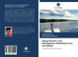 Geografischer und ökologischer Reiseführer von Los Santos