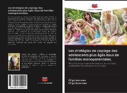 Les stratégies de copiage des adolescents plus âgés issus de familles monoparentales.