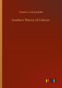 Goethe's Theory of Colours