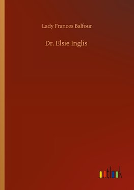 Dr. Elsie Inglis