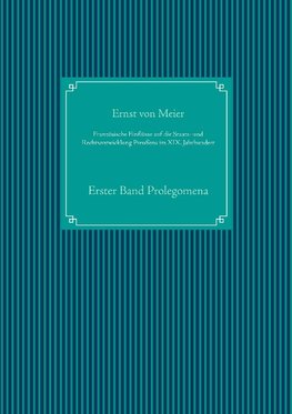 Französische Einflüße auf die Staats- und Rechtsentwicklung Preußens im XIX. Jahrhundert