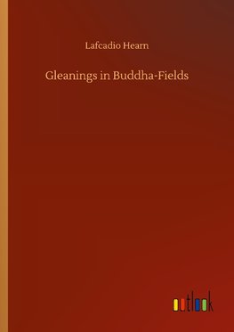 Gleanings in Buddha-Fields