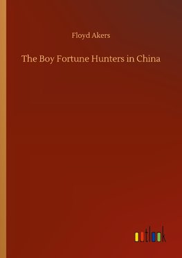 The Boy Fortune Hunters in China