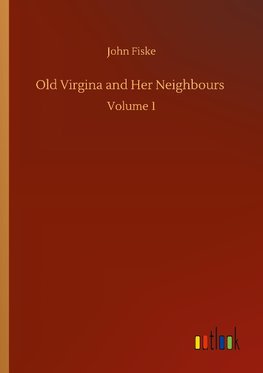 Old Virgina and Her Neighbours