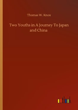 Two Youths in A Journey To Japan and China