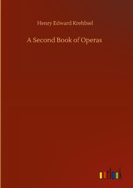 A Second Book of Operas