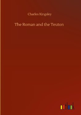 The Roman and the Teuton