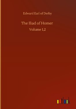 The Iliad of Homer