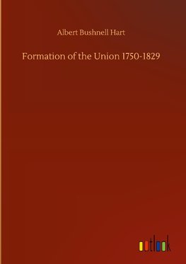 Formation of the Union 1750-1829