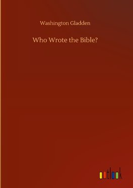 Who Wrote the Bible?