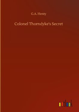 Colonel Thorndyke's Secret