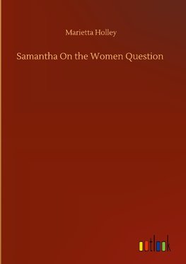 Samantha On the Women Question