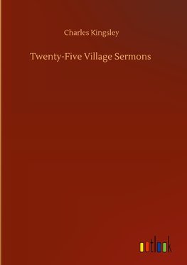 Twenty-Five Village Sermons