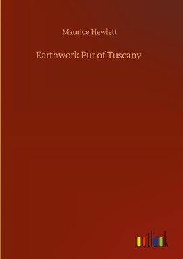 Earthwork Put of Tuscany