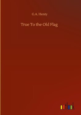 True To the Old Flag