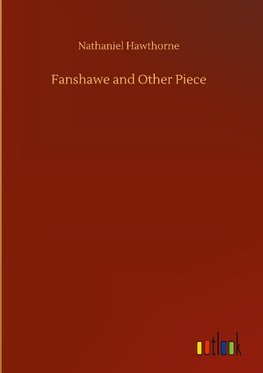 Fanshawe and Other Piece