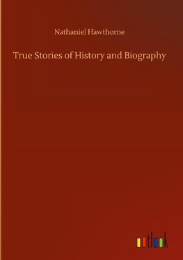 True Stories of History and Biography