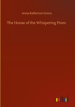 The House of the Whispering Pines