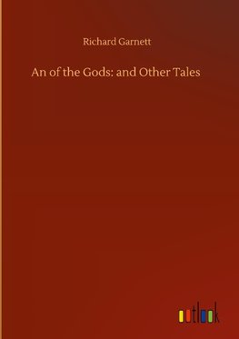 An of the Gods: and Other Tales