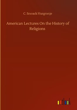 American Lectures On the History of Religions