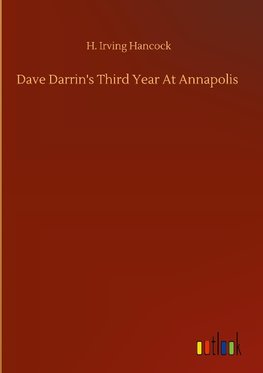 Dave Darrin's Third Year At Annapolis