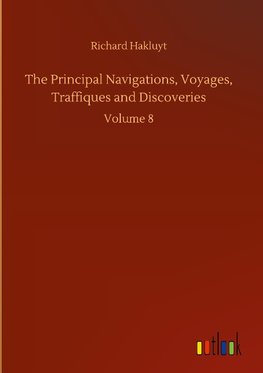 The Principal Navigations, Voyages, Traffiques and Discoveries