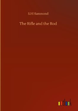 The Rifle and the Rod