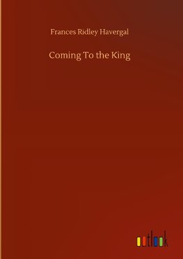 Coming To the King