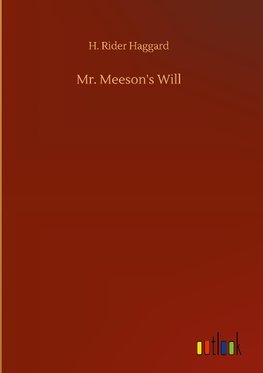 Mr. Meeson's Will