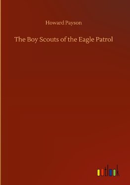 The Boy Scouts of the Eagle Patrol