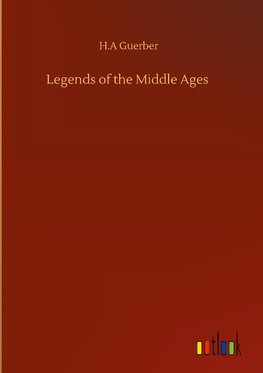 Legends of the Middle Ages