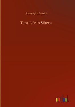 Tent-Life in Siberia