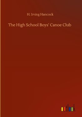 The High School Boys' Canoe Club