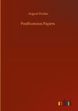 Posthumous Papers