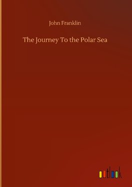 The Journey To the Polar Sea