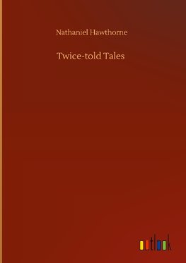 Twice-told Tales