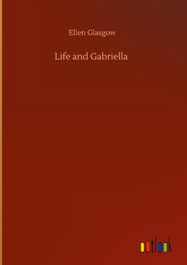 Life and Gabriella