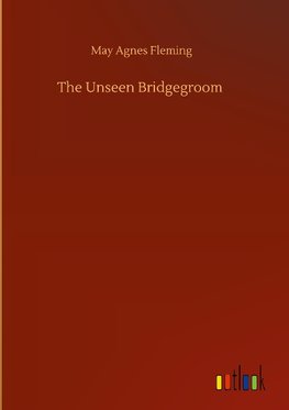 The Unseen Bridgegroom