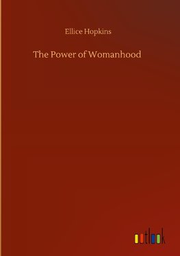 The Power of Womanhood